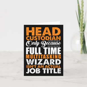 Head Custodian Is Not An Actual Job Title Wizard Card