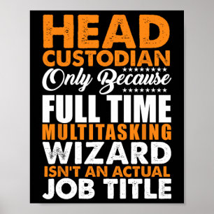 Head Custodian Is Not An Actual Job Title Wizard Poster