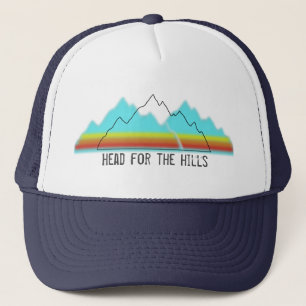 Head for the Hills trucker Hat