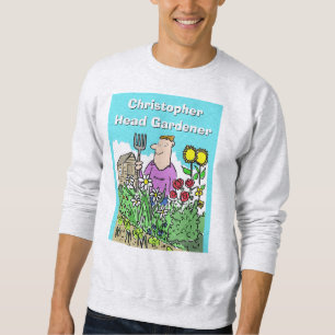 Head Gardener. Add Name Choice. Sweatshirt