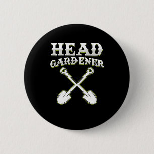 Head Gardener Garden Planting Gardening Flowers 2 Inch Round Button