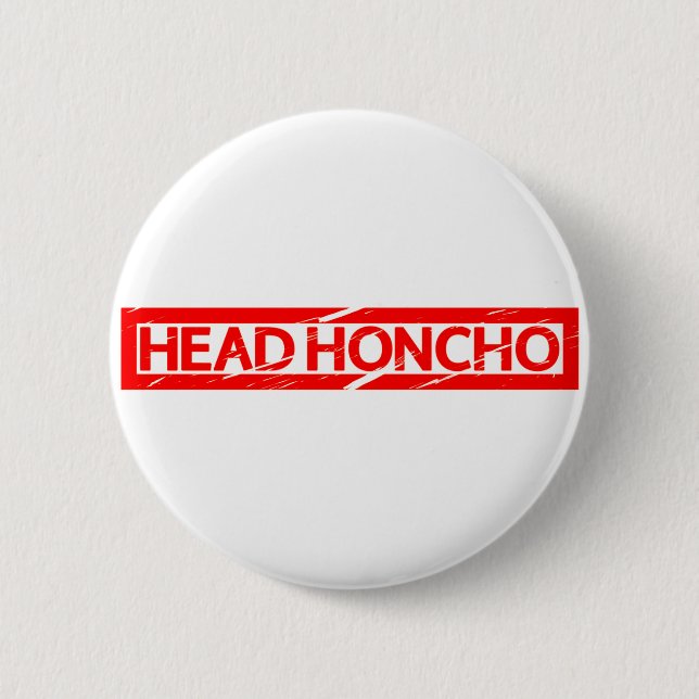 Head Honcho Stamp 2 Inch Round Button (Front)