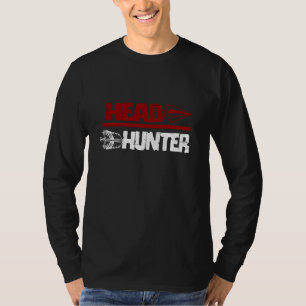 Head Hunter, Collecting Hunting Relics T-Shirt