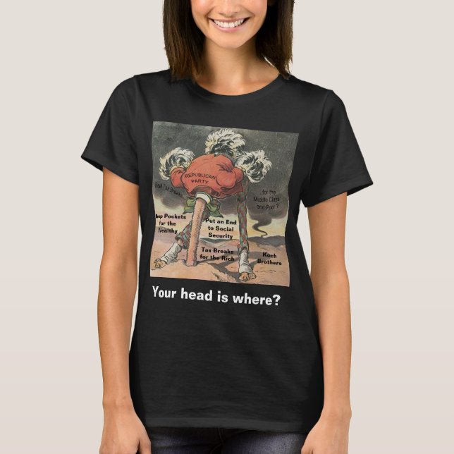Head in the Sand Anti-Republican Women's T-Shirt (Front)
