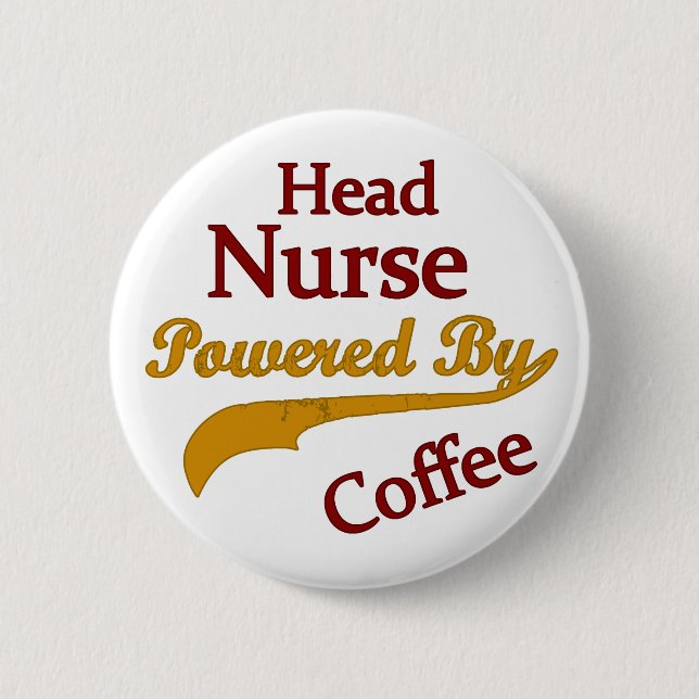 Head Nurse Powered By Coffee 2 Inch Round Button (Front)