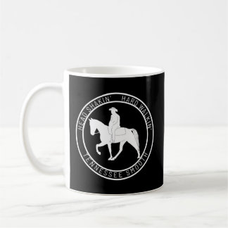 Head Shaking Hard Walking Tennessee Smooth Walking Coffee Mug