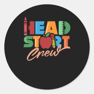Head Start Crew Headstart Teacher School Preschool Classic Round Sticker
