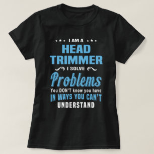 Head Trimmer T-Shirt