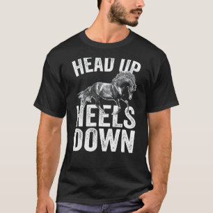 Head Up Heels Down Horse Rider Riding Equestrian T-Shirt