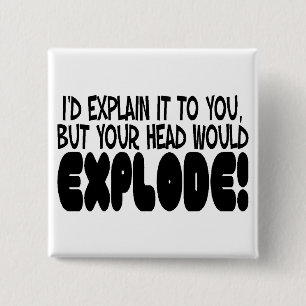 Head Would Explode 2 Inch Square Button