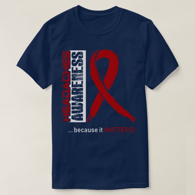 Headaches Awareness Because Its Matters In This Fa T-Shirt (Design Front)