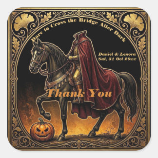 Headless Horseman Dare to Cross Thank You Gold  Square Sticker