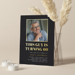 Headline 60th Birthday Party Photo<br><div class="desc">Celebrate his milestone birthday with these festive party invitations featuring "this guy is turning 60" in gold foil lettering and a favourite photo outlined in gold. Personalize with your party details beneath.</div>