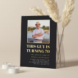 Headline 70th Birthday Party Photo<br><div class="desc">Celebrate his milestone birthday with these festive party invitations featuring "this guy is turning 70" in gold foil lettering and a favourite photo outlined in gold. Personalize with your party details beneath.</div>