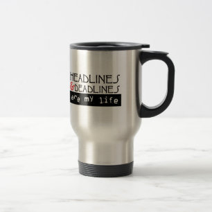 Headlines & Deadlines Travel Mug