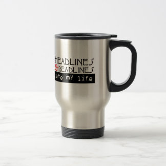 Headlines & Deadlines Travel Mug