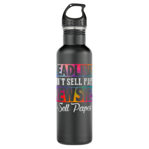 HEADLINES DON'T SELL PAPES NEWSIES SELL PAPES  710 ML WATER BOTTLE