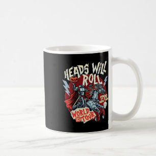 Heads Will Roll World Tour 1799 New York Halloween Coffee Mug