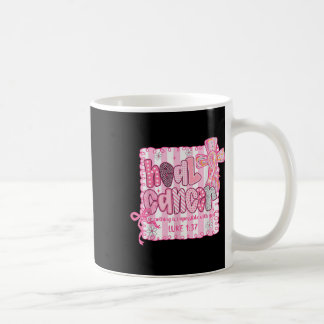 Heal Cancer Believe God Christian Breast Cancer Aw Coffee Mug