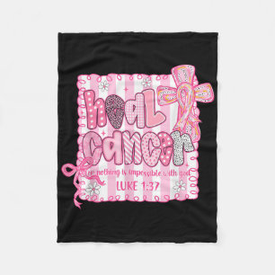 Heal Cancer Believe God Christian Breast Cancer Aw Fleece Blanket