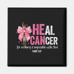 Heal Cancer Believe God Christian Breast Cancer Aw Magnet