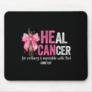 Heal Cancer Believe God Christian Breast Cancer Aw Mouse Pad