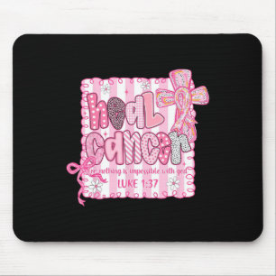Heal Cancer For Nothing Is Impossible With God Coq Mouse Pad