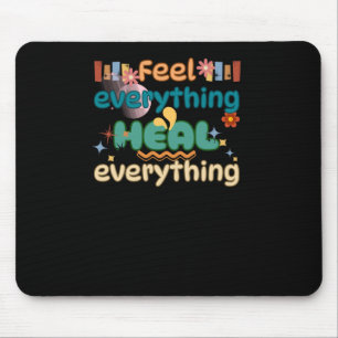 Heal Everything Mental Health Awareness Sticker  Mouse Pad
