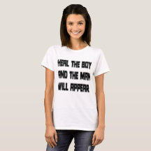 Heal The Boy and The Man Will Appear T-Shirt