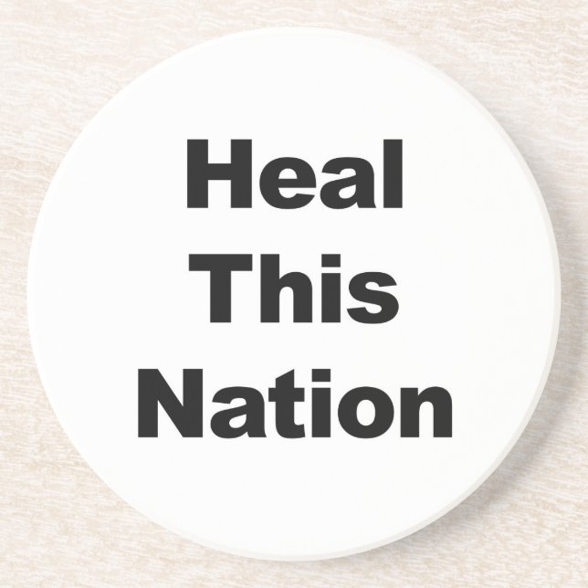 Heal This Nation Coaster (Front)