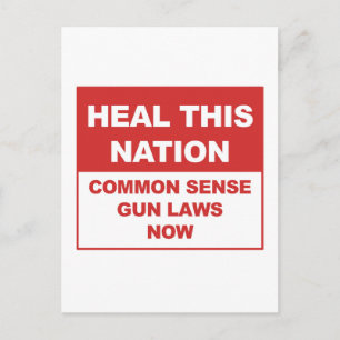 Heal This Nation - Common Sense Gun Laws Now! Postcard