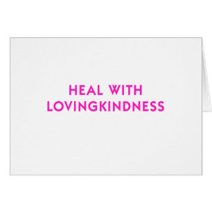 Heal with Lovingkindness