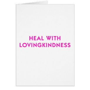 Heal with Lovingkindness