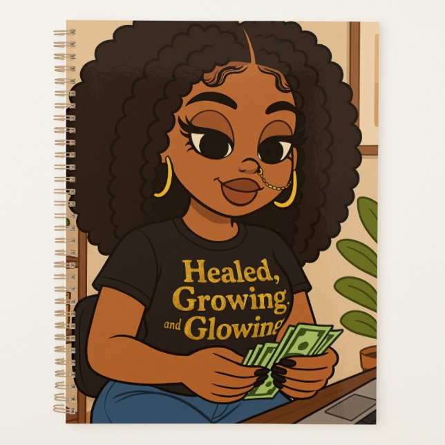 Healed, Growing, and Glowing Planner (Front)