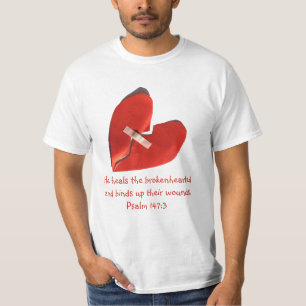 Healer of Broken Hearts Psalm 147:3 Scripture Art T-Shirt