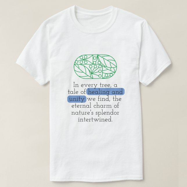  Healing and Unity Nature Quote with Tree and Leaf T-Shirt (Design Front)