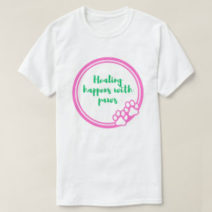 Healing Happens With Paws Emotional Support T-Shirt