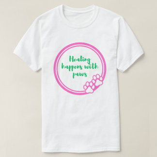 Healing Happens With Paws | Emotional Support T-Shirt