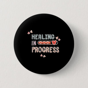 Healing In Progress Mental Health Awareness Self C 2 Inch Round Button