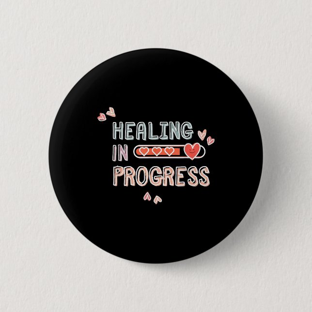 Healing In Progress Mental Health Awareness Self C 2 Inch Round Button (Front)