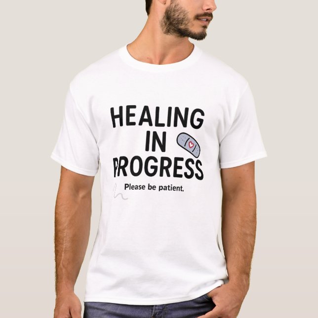 Healing in Progress T-Shirt (Front)