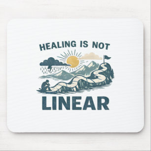 Healing Is Not Linear Mental Health Awareness Mouse Pad