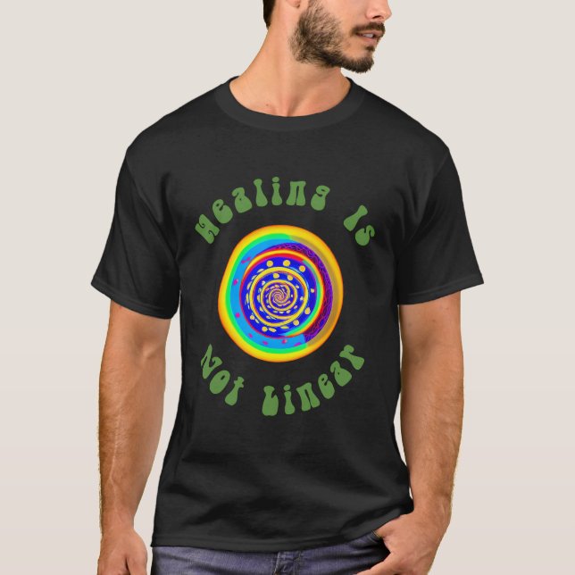 Healing Is Not Linear Psychedelic Healer T-Shirt (Front)