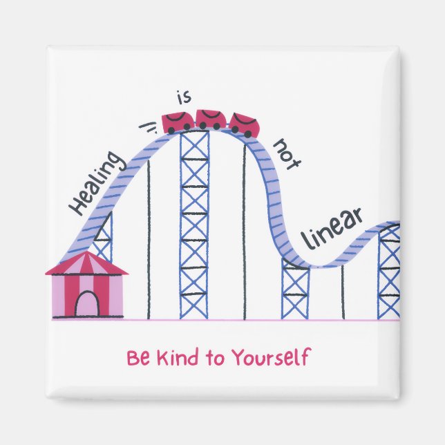 'Healing Isn't Linear' Cute Rollercoaster Magnet (Front)