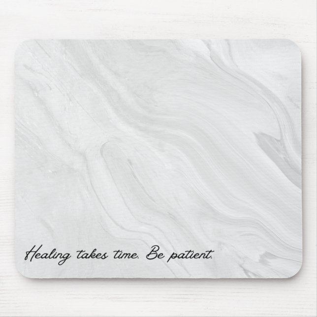 Healing Takes Time Mouse Pad (Front)