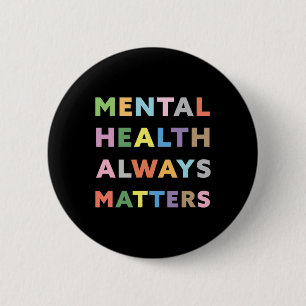 Health Always Problems Awareness Therapy Therapist 2 Inch Round Button
