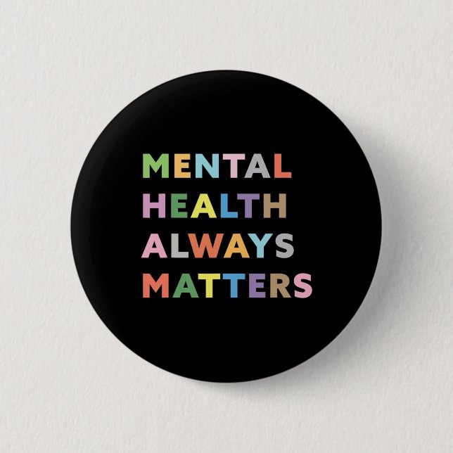 Health Always Problems Therapy Counseling Awarenes 2 Inch Round Button (Front)