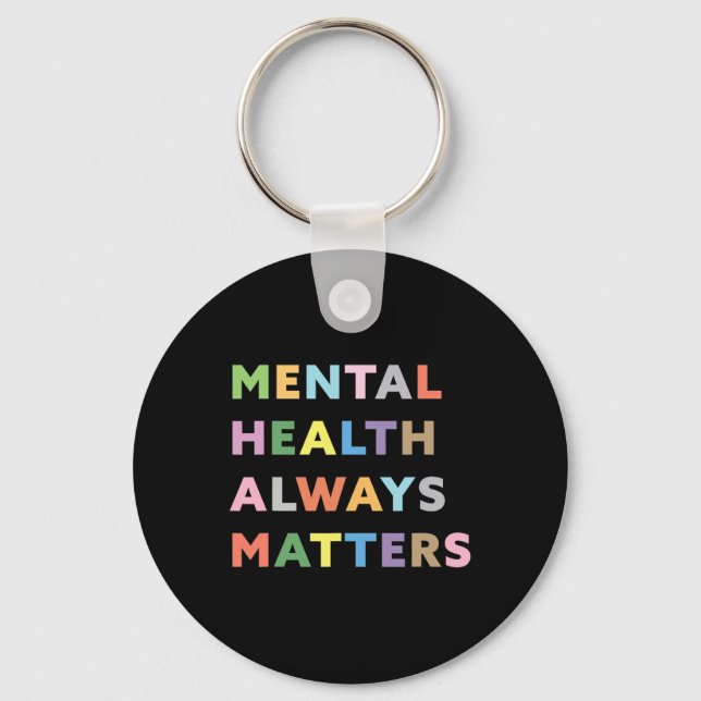 Health Always Problems Therapy Counseling Awarenes Keychain (Front)