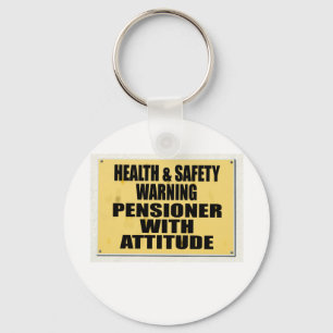 Health and Safety gone mad, Pensioner with Attitud Keychain