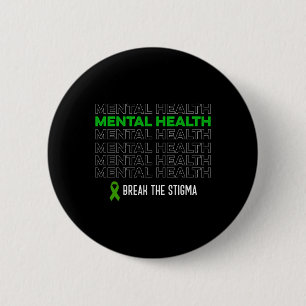 Health Awareness Break The Stigma Ribbon 2 Inch Round Button